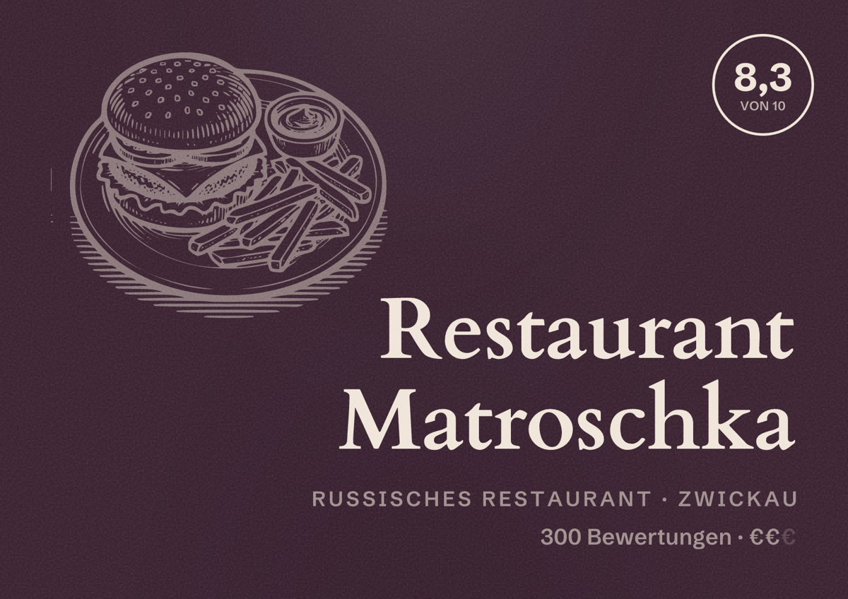 Illustriertes Poster von Restaurant Matroschka, Russisches Restaurant in Zwickau: Bewertung 8,3 von 10 aus 300 Bewertungen, Preisniveau €€
