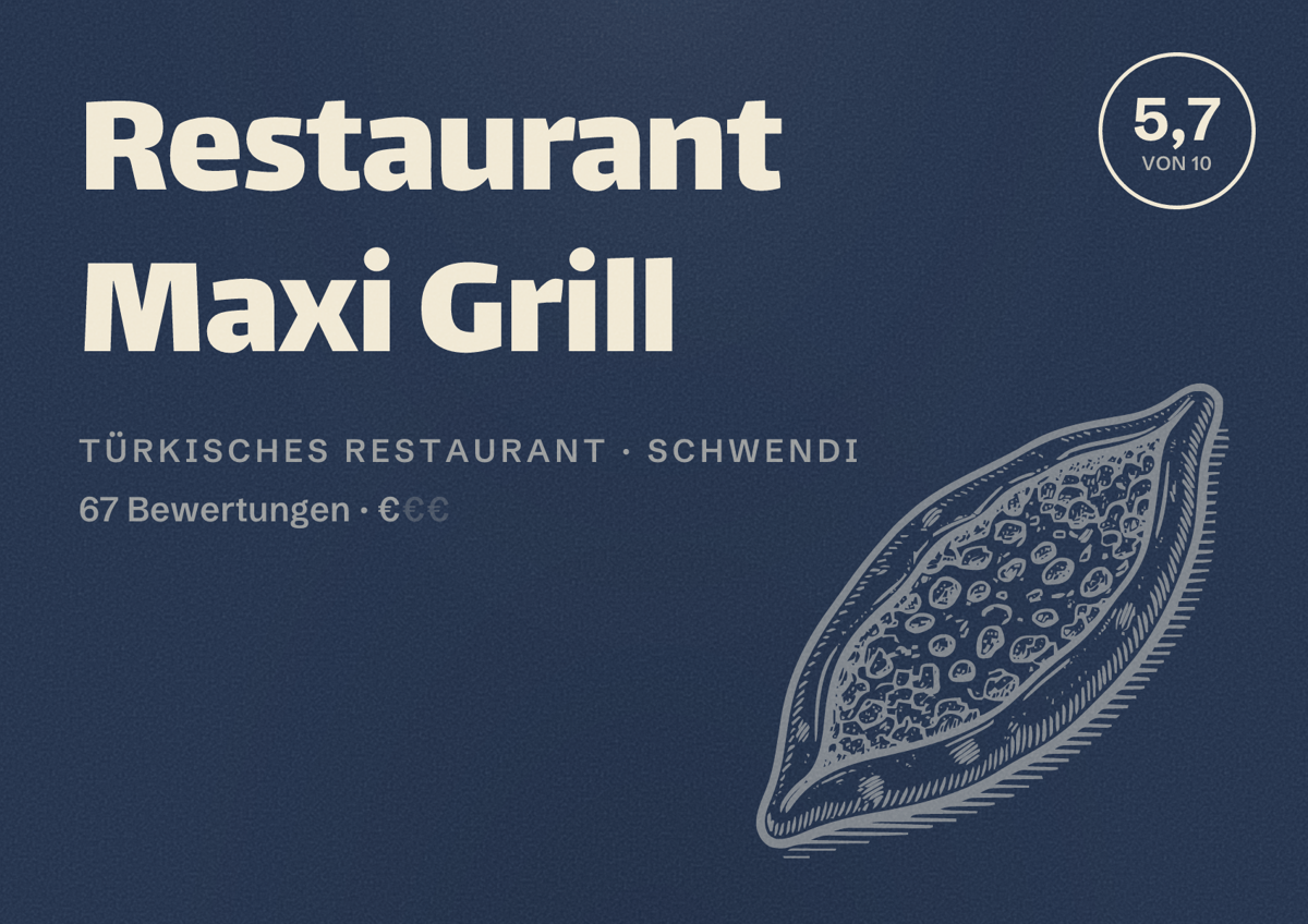 Illustriertes Poster von Restaurant Maxi Grill, Türkisches Restaurant in Schwendi: Bewertung 5,7 von 10 aus 67 Bewertungen, Preisniveau €