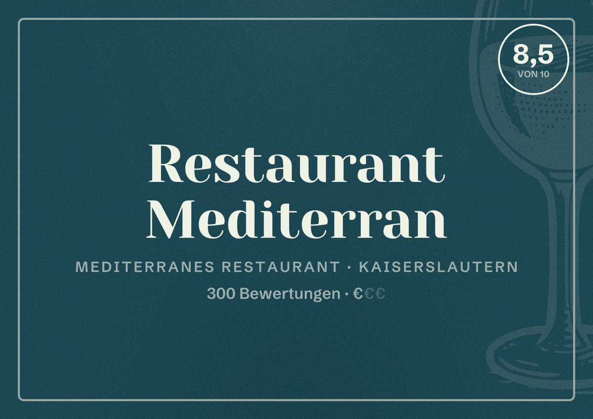 Illustriertes Poster von Restaurant Mediterran, Mediterranes Restaurant in Kaiserslautern: Bewertung 8,5 von 10 aus 300 Bewertungen, Preisniveau €