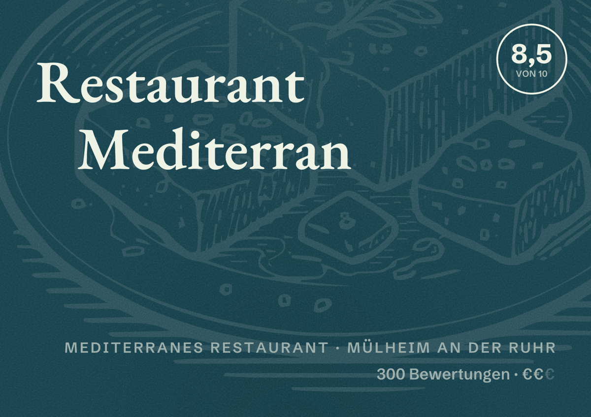 Illustriertes Poster von Restaurant Mediterran, Mediterranes Restaurant in Mülheim an der Ruhr: Bewertung 8,5 von 10 aus 300 Bewertungen, Preisniveau €€