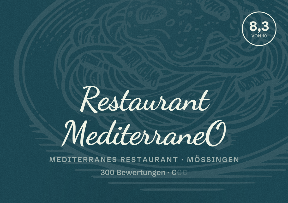 Illustriertes Poster von Restaurant MediterraneO, Mediterranes Restaurant in Mössingen: Bewertung 8,3 von 10 aus 300 Bewertungen, Preisniveau €