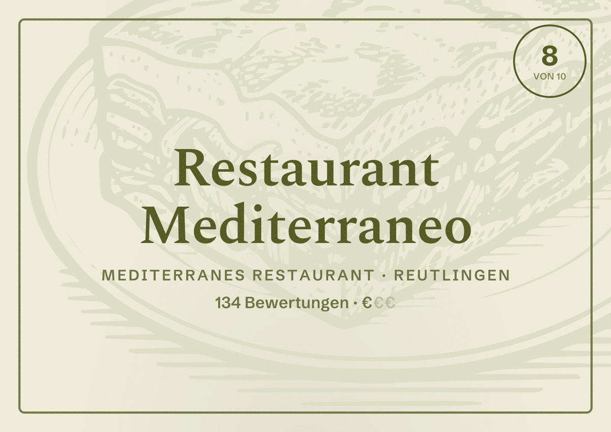 Illustriertes Poster von Restaurant Mediterraneo, Mediterranes Restaurant in Reutlingen: Bewertung 8 von 10 aus 134 Bewertungen, Preisniveau €