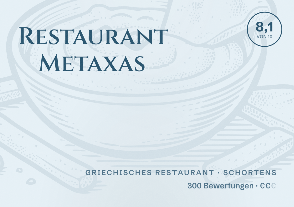 Illustriertes Poster von Restaurant Metaxas, Griechisches Restaurant in Schortens: Bewertung 8,1 von 10 aus 300 Bewertungen, Preisniveau €€
