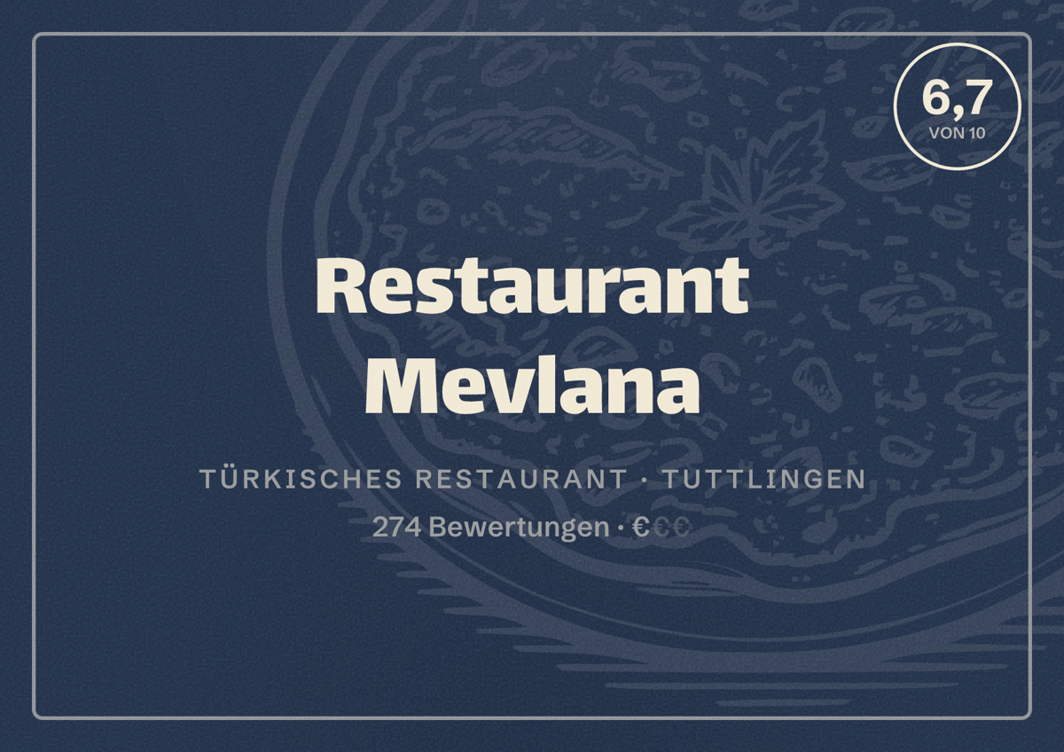 Illustriertes Poster von Restaurant Mevlana, Türkisches Restaurant in Tuttlingen: Bewertung 6,7 von 10 aus 274 Bewertungen, Preisniveau €