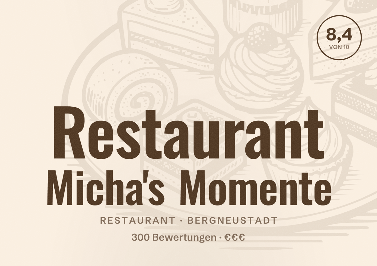 Illustriertes Poster von Restaurant Micha's Momente, Restaurant in Bergneustadt: Bewertung 8,4 von 10 aus 300 Bewertungen, Preisniveau €€€