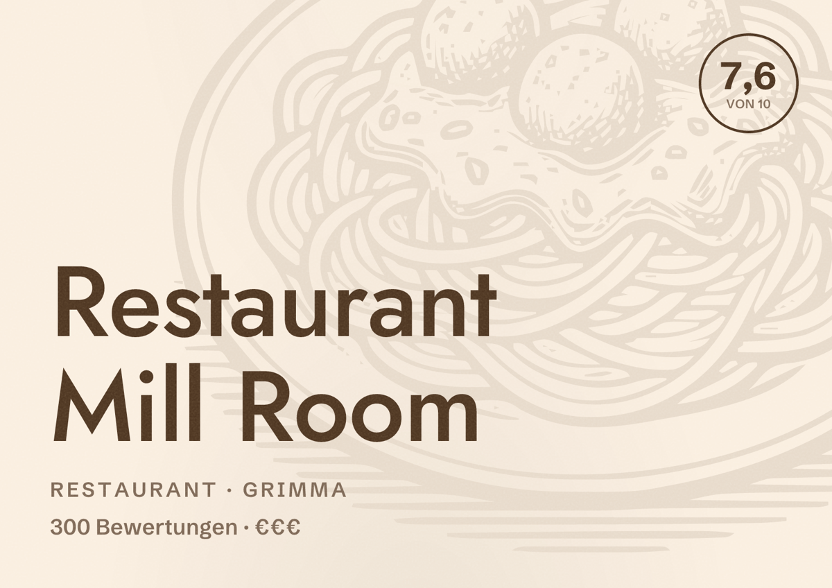 Illustriertes Poster von Restaurant Mill Room, Restaurant in Grimma: Bewertung 7,6 von 10 aus 300 Bewertungen, Preisniveau €€€