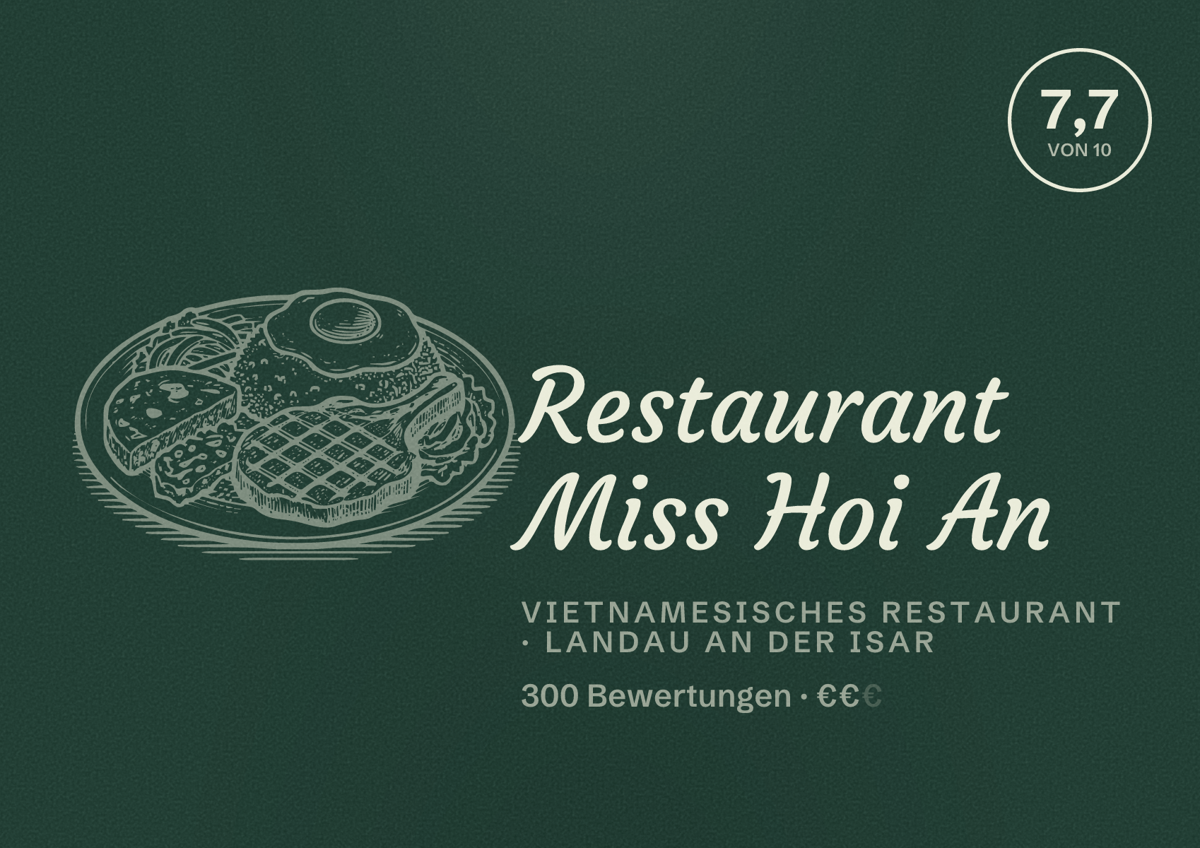 Illustriertes Poster von Restaurant Miss Hoi An, Vietnamesisches Restaurant in Landau an der Isar: Bewertung 7,7 von 10 aus 300 Bewertungen, Preisniveau €€