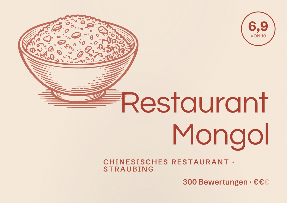 Illustriertes Poster von Restaurant Mongol, Chinesisches Restaurant in Straubing: Bewertung 6,9 von 10 aus 300 Bewertungen, Preisniveau €€
