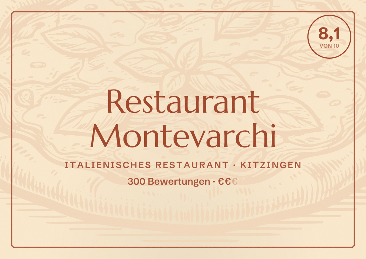 Illustriertes Poster von Restaurant Montevarchi, Italienisches Restaurant in Kitzingen: Bewertung 8,1 von 10 aus 300 Bewertungen, Preisniveau €€
