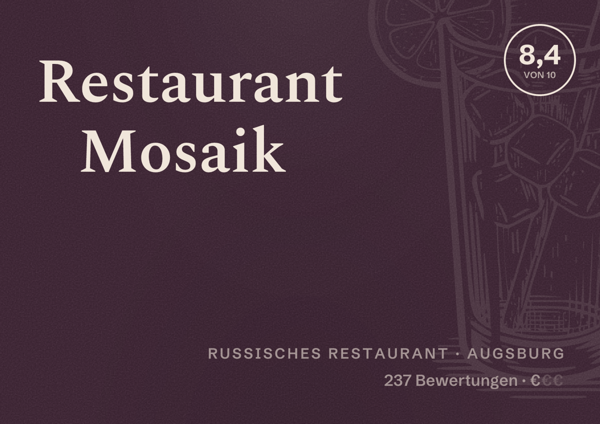 Illustriertes Poster von Restaurant Mosaik, Russisches Restaurant in Augsburg: Bewertung 8,4 von 10 aus 237 Bewertungen, Preisniveau €