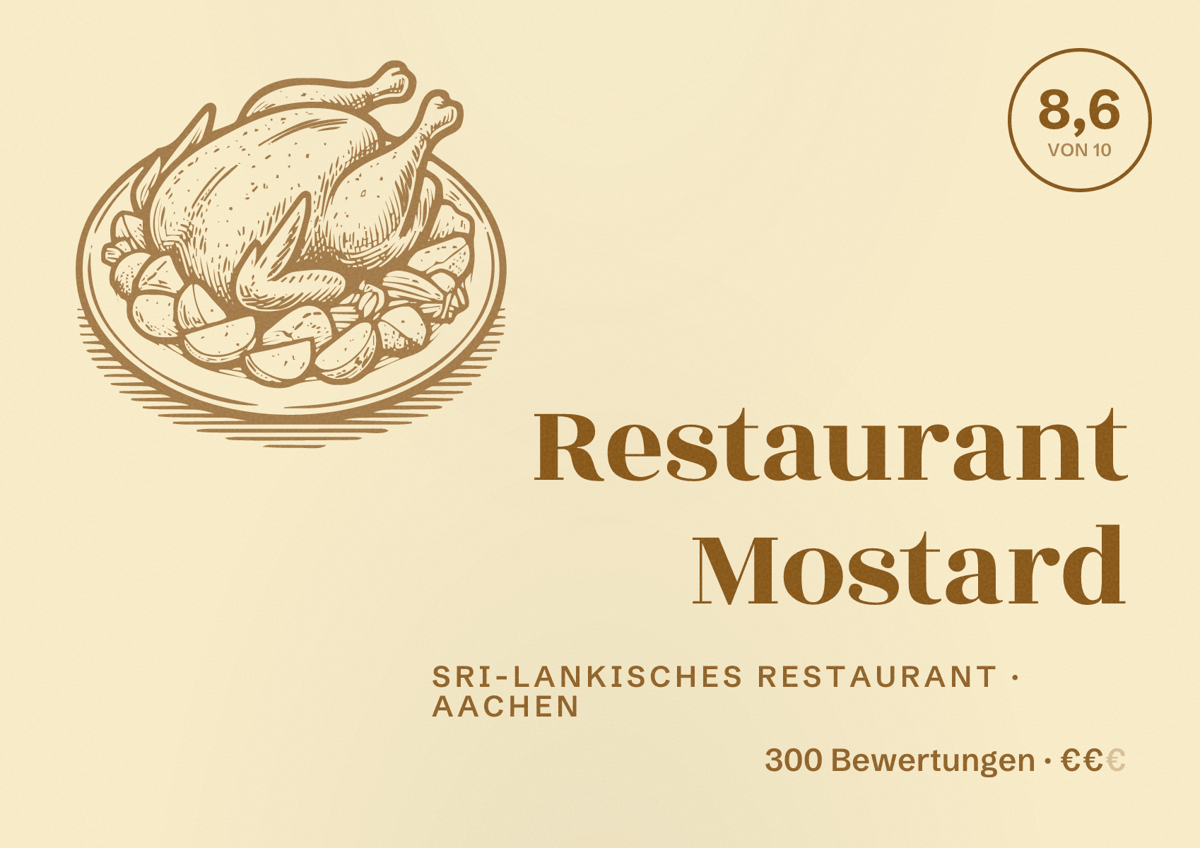 Illustriertes Poster von Restaurant Mostard, Sri-Lankisches Restaurant in Aachen: Bewertung 8,6 von 10 aus 300 Bewertungen, Preisniveau €€