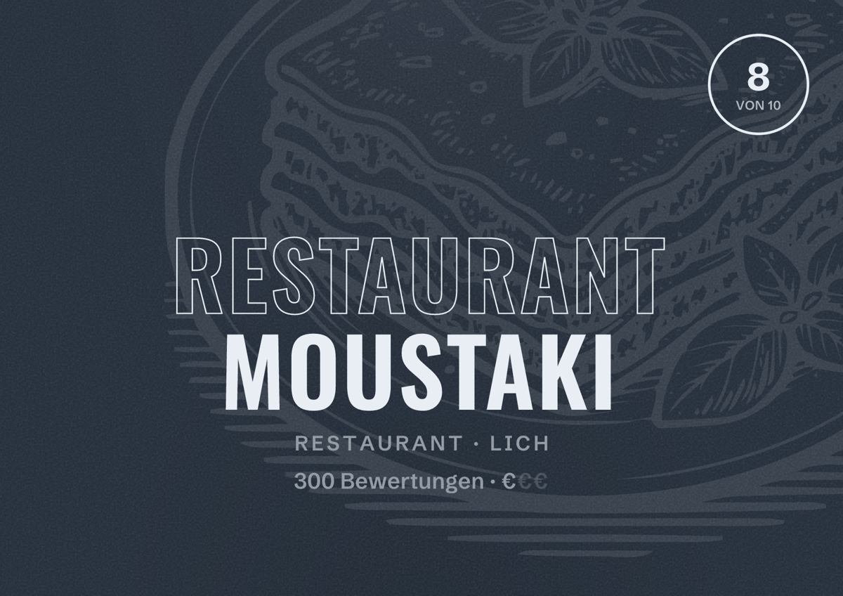 Illustriertes Poster von Restaurant Moustaki, Restaurant in Lich: Bewertung 8 von 10 aus 300 Bewertungen, Preisniveau €