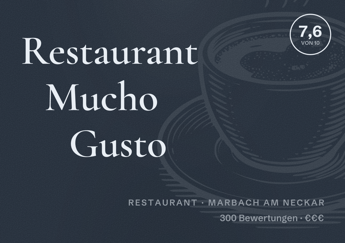 Illustriertes Poster von Restaurant Mucho Gusto, Restaurant in Marbach am Neckar: Bewertung 7,6 von 10 aus 300 Bewertungen, Preisniveau €€€
