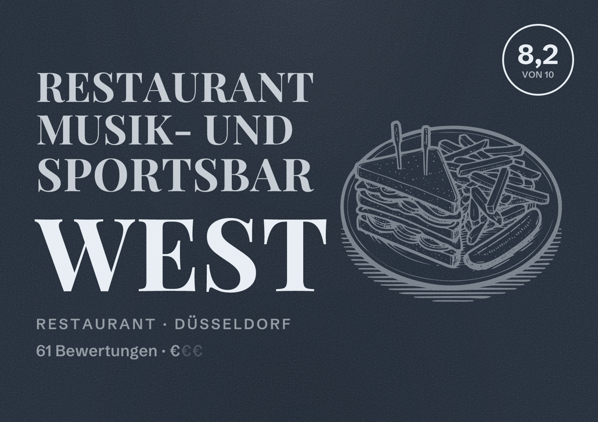 Illustriertes Poster von Restaurant Musik- und Sportsbar West, Restaurant in Düsseldorf: Bewertung 8,2 von 10 aus 61 Bewertungen, Preisniveau €
