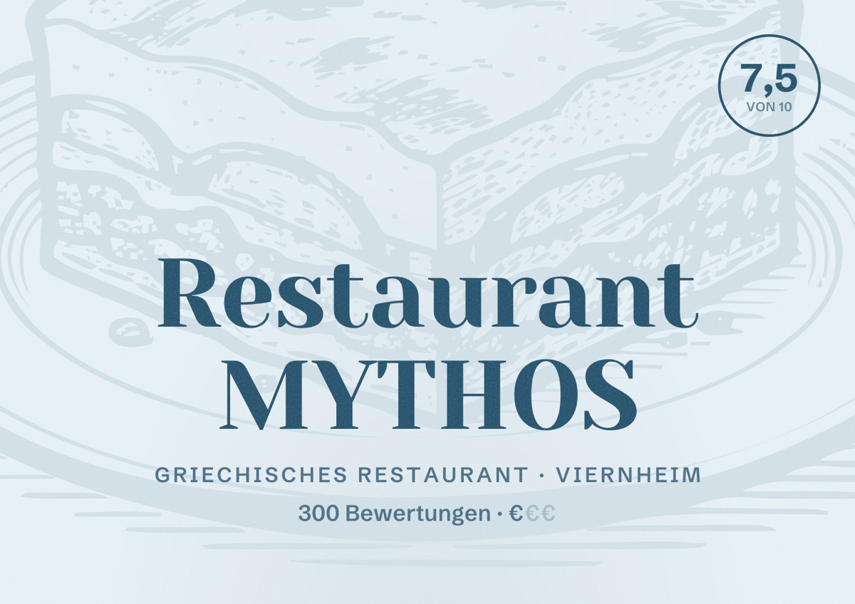 Illustriertes Poster von Restaurant MYTHOS, Griechisches Restaurant in Viernheim: Bewertung 7,5 von 10 aus 300 Bewertungen, Preisniveau €