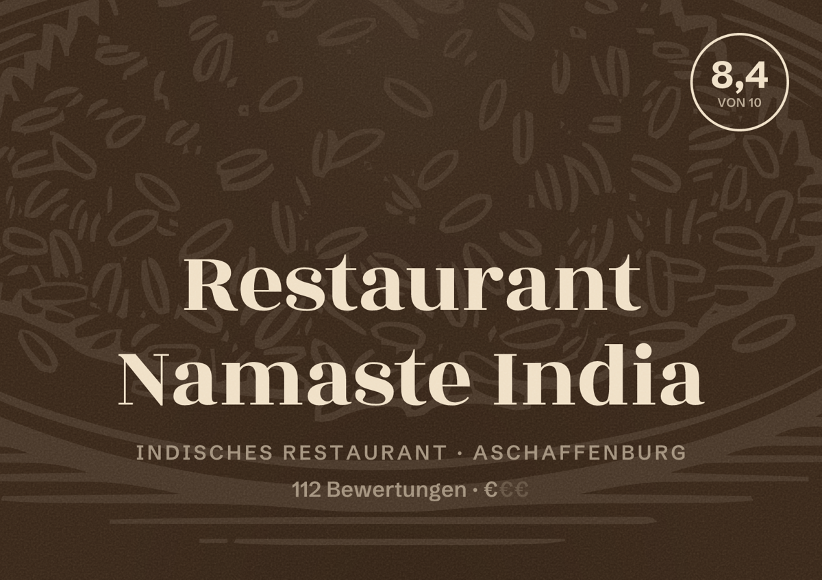 Illustriertes Poster von Restaurant Namaste India, Indisches Restaurant in Aschaffenburg: Bewertung 8,4 von 10 aus 112 Bewertungen, Preisniveau €