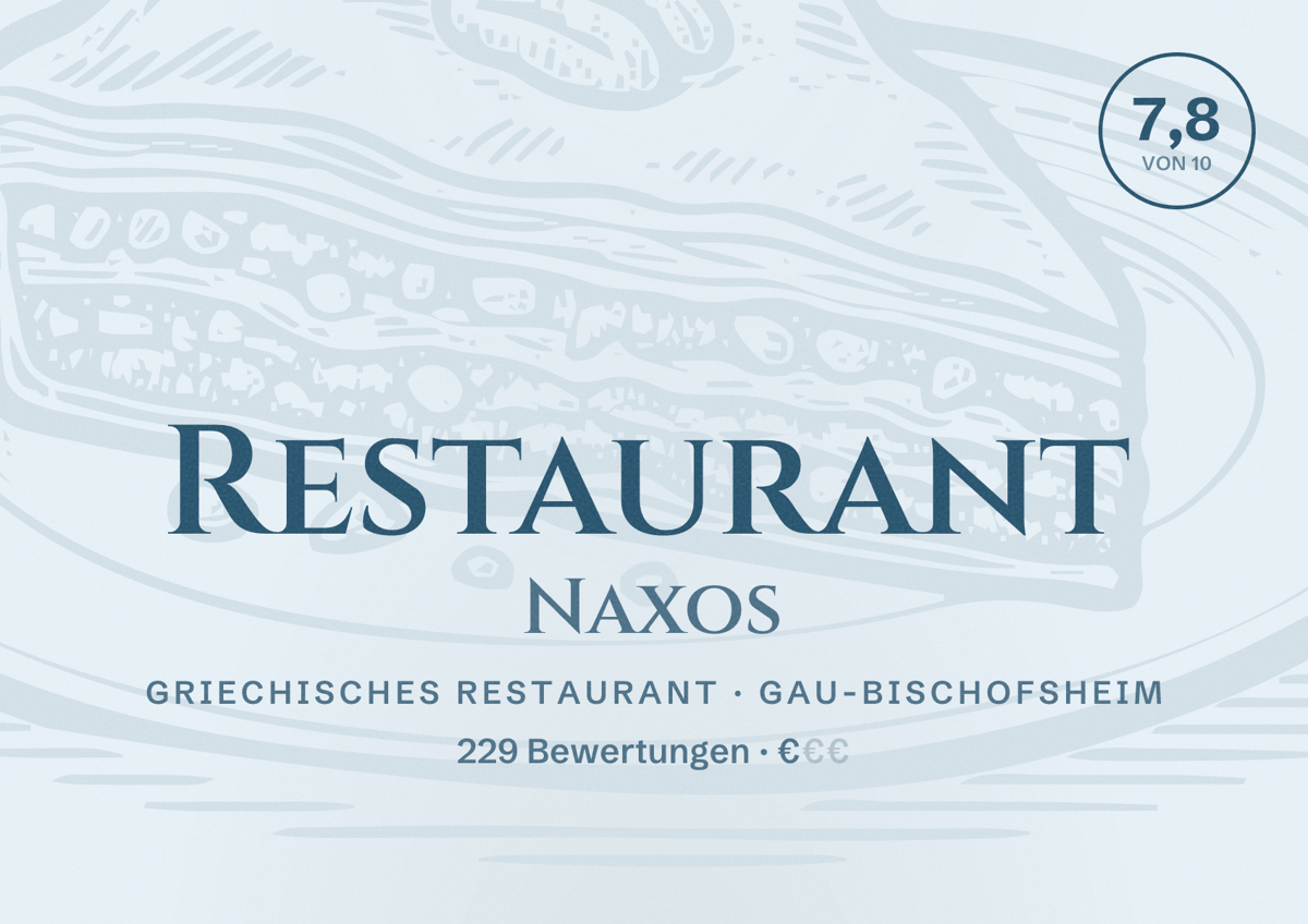 Illustriertes Poster von Restaurant Naxos, Griechisches Restaurant in Gau-Bischofsheim: Bewertung 7,8 von 10 aus 229 Bewertungen, Preisniveau €