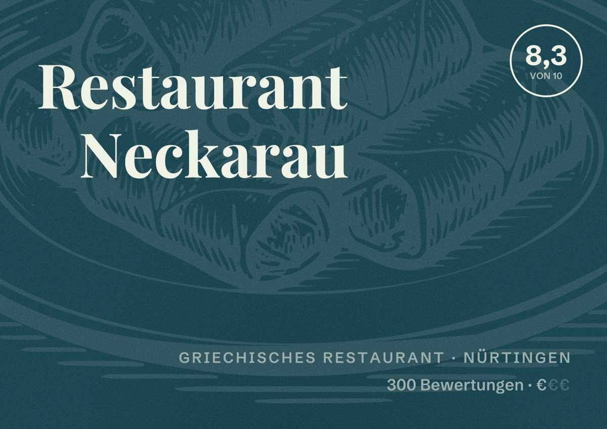 Illustriertes Poster von Restaurant Neckarau, Griechisches Restaurant in Nürtingen: Bewertung 8,3 von 10 aus 300 Bewertungen, Preisniveau €