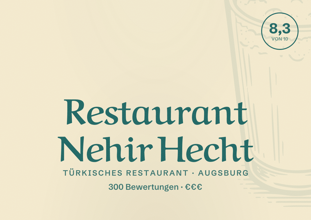 Illustriertes Poster von Restaurant Nehir Hecht, Türkisches Restaurant in Augsburg: Bewertung 8,3 von 10 aus 300 Bewertungen, Preisniveau €€€