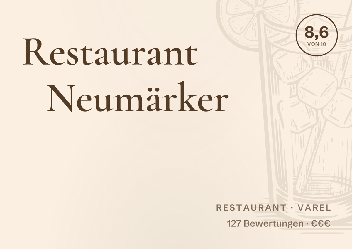 Illustriertes Poster von Restaurant Neumärker, Restaurant in Varel: Bewertung 8,6 von 10 aus 127 Bewertungen, Preisniveau €€€