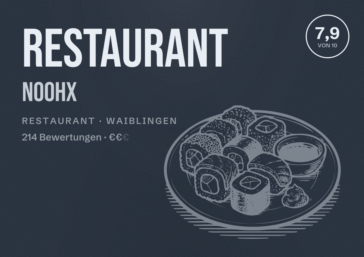 Illustriertes Poster von Restaurant Noohx, Restaurant in Waiblingen: Bewertung 7,9 von 10 aus 214 Bewertungen, Preisniveau €€