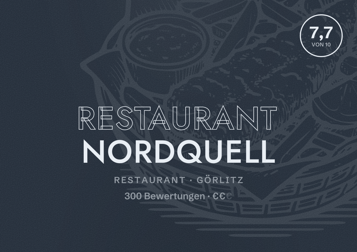 Illustriertes Poster von Restaurant Nordquell, Restaurant in Görlitz: Bewertung 7,7 von 10 aus 300 Bewertungen, Preisniveau €€