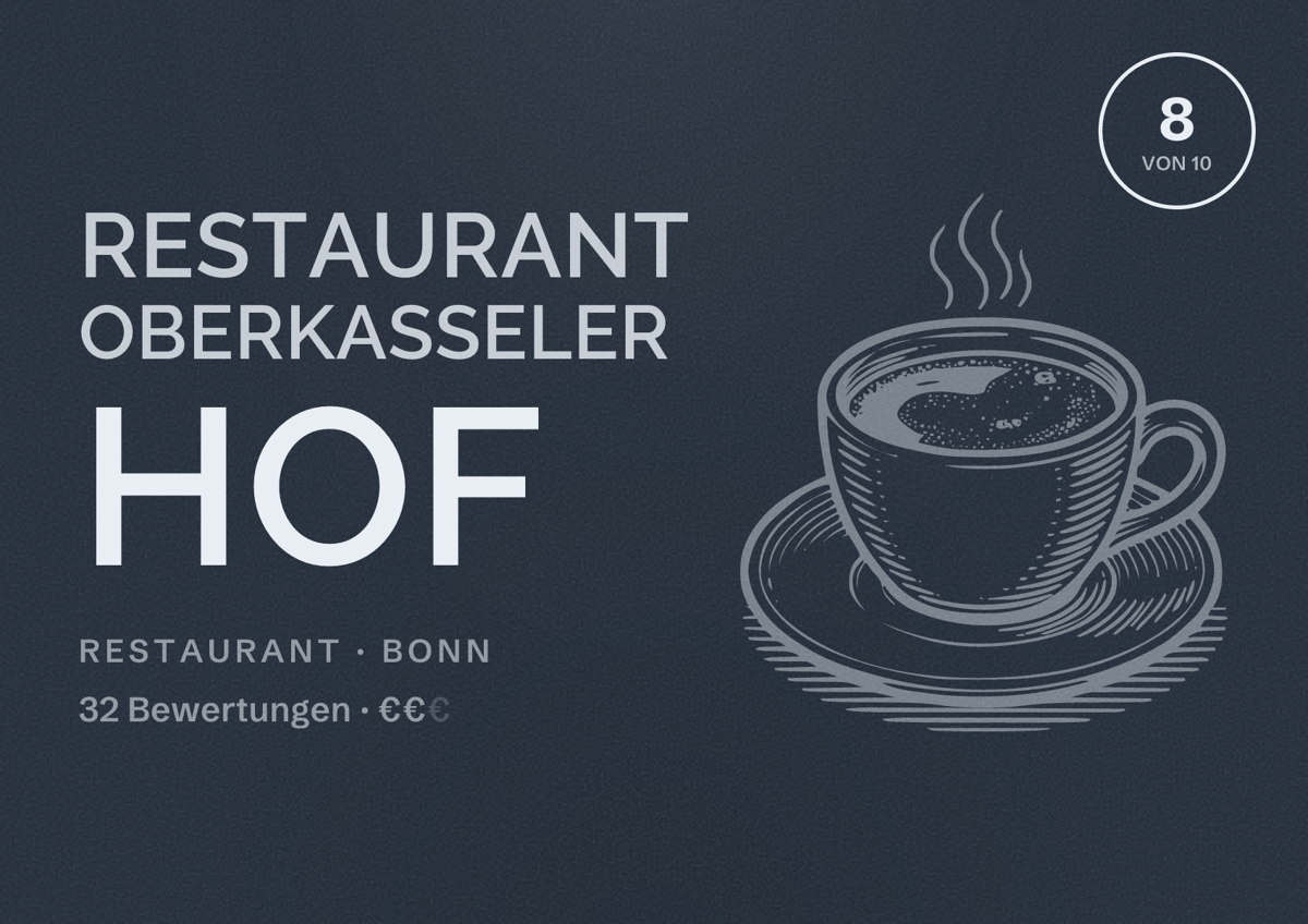 Illustriertes Poster von Restaurant Oberkasseler Hof, Restaurant in Bonn: Bewertung 8 von 10 aus 32 Bewertungen, Preisniveau €€