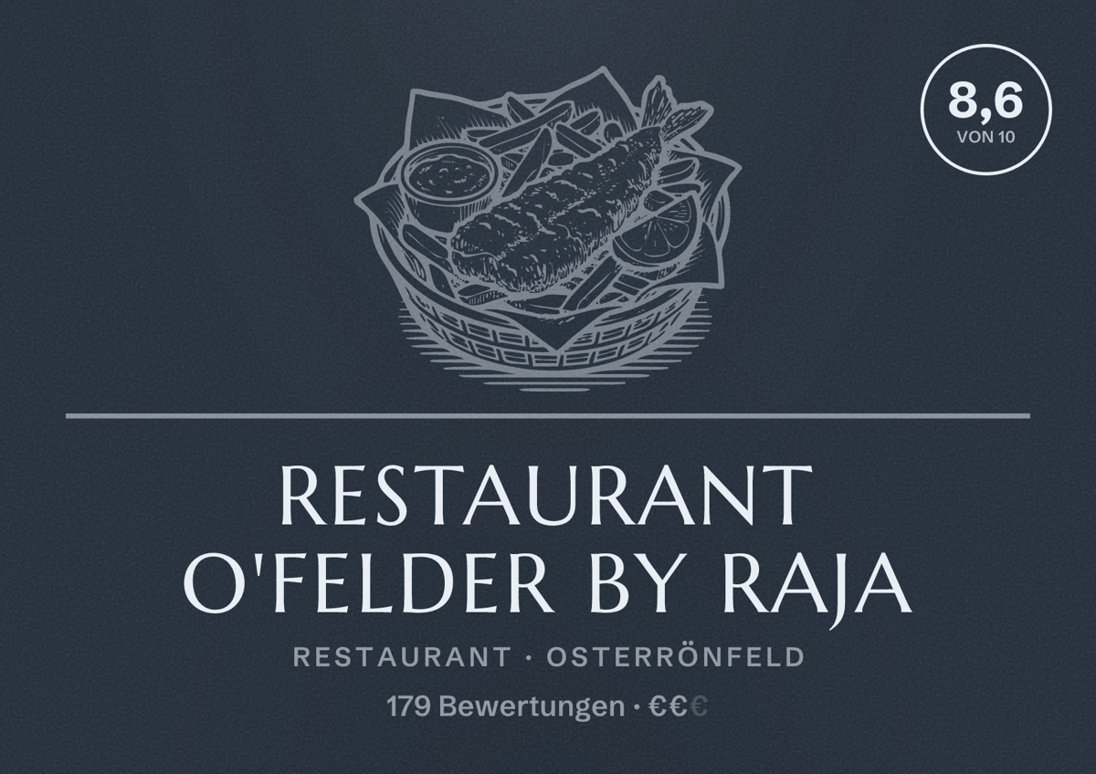 Illustriertes Poster von Restaurant O'felder by Raja, Restaurant in Osterrönfeld: Bewertung 8,6 von 10 aus 179 Bewertungen, Preisniveau €€