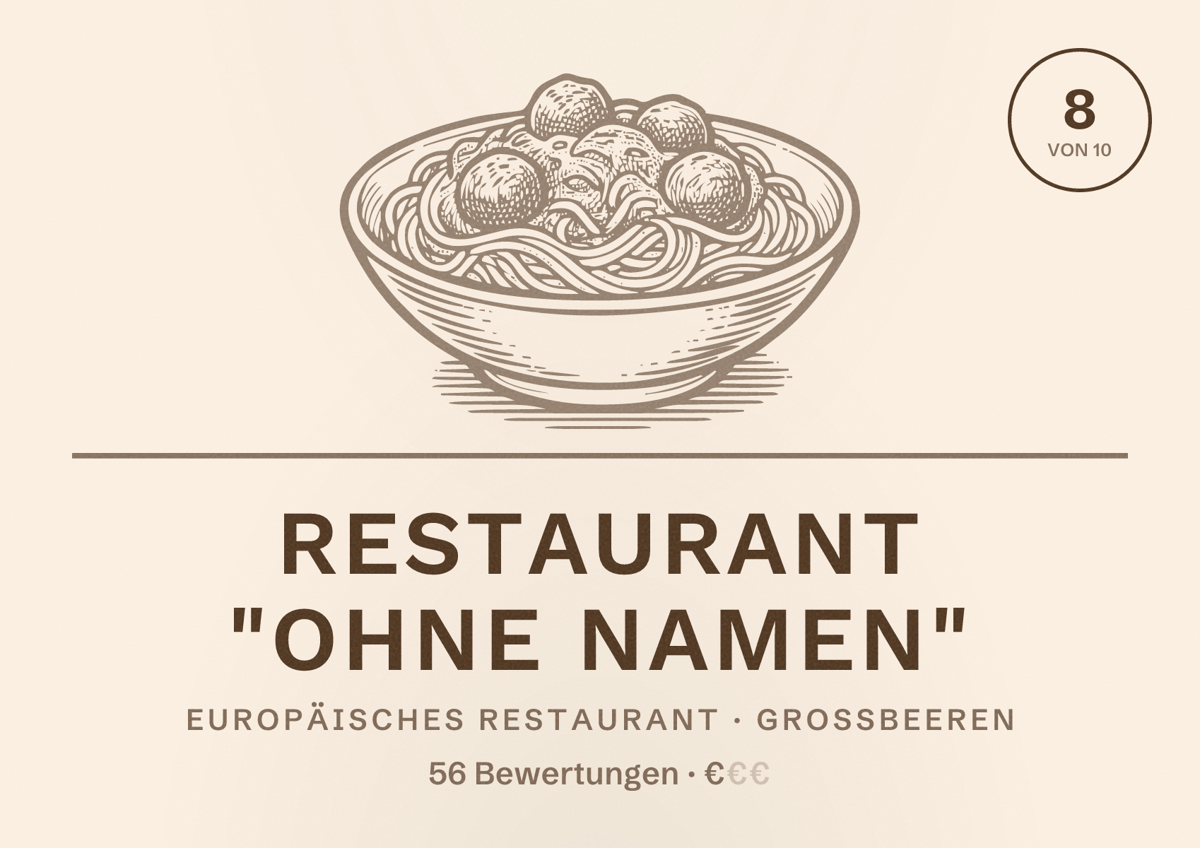Illustriertes Poster von Restaurant "Ohne Namen", Europäisches Restaurant in Großbeeren: Bewertung 8 von 10 aus 56 Bewertungen, Preisniveau €