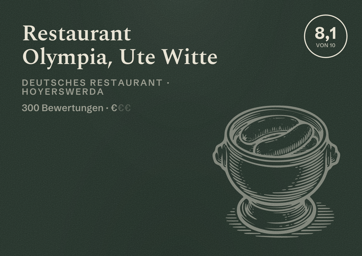 Illustriertes Poster von Restaurant Olympia, Ute Witte, Deutsches Restaurant in Hoyerswerda: Bewertung 8,1 von 10 aus 300 Bewertungen, Preisniveau €