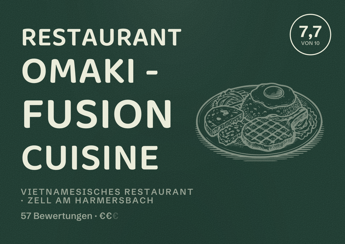 Illustriertes Poster von Restaurant Omaki - Fusion Cuisine, Vietnamesisches Restaurant in Zell am Harmersbach: Bewertung 7,7 von 10 aus 57 Bewertungen, Preisniveau €€