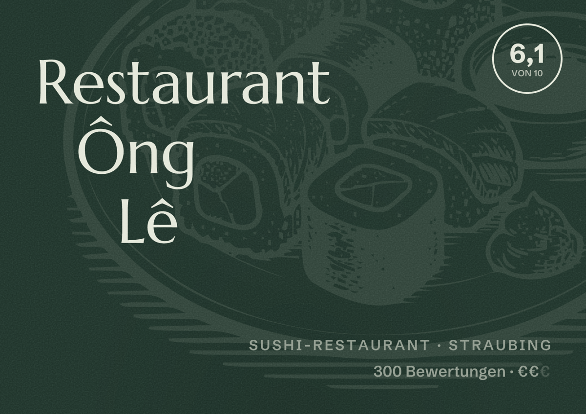 Illustriertes Poster von Restaurant Ông Lê, Sushi-Restaurant in Straubing: Bewertung 6,1 von 10 aus 300 Bewertungen, Preisniveau €€