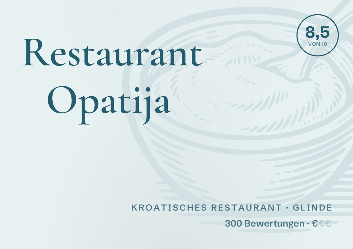 Illustriertes Poster von Restaurant Opatija, Kroatisches Restaurant in Glinde: Bewertung 8,5 von 10 aus 300 Bewertungen, Preisniveau €