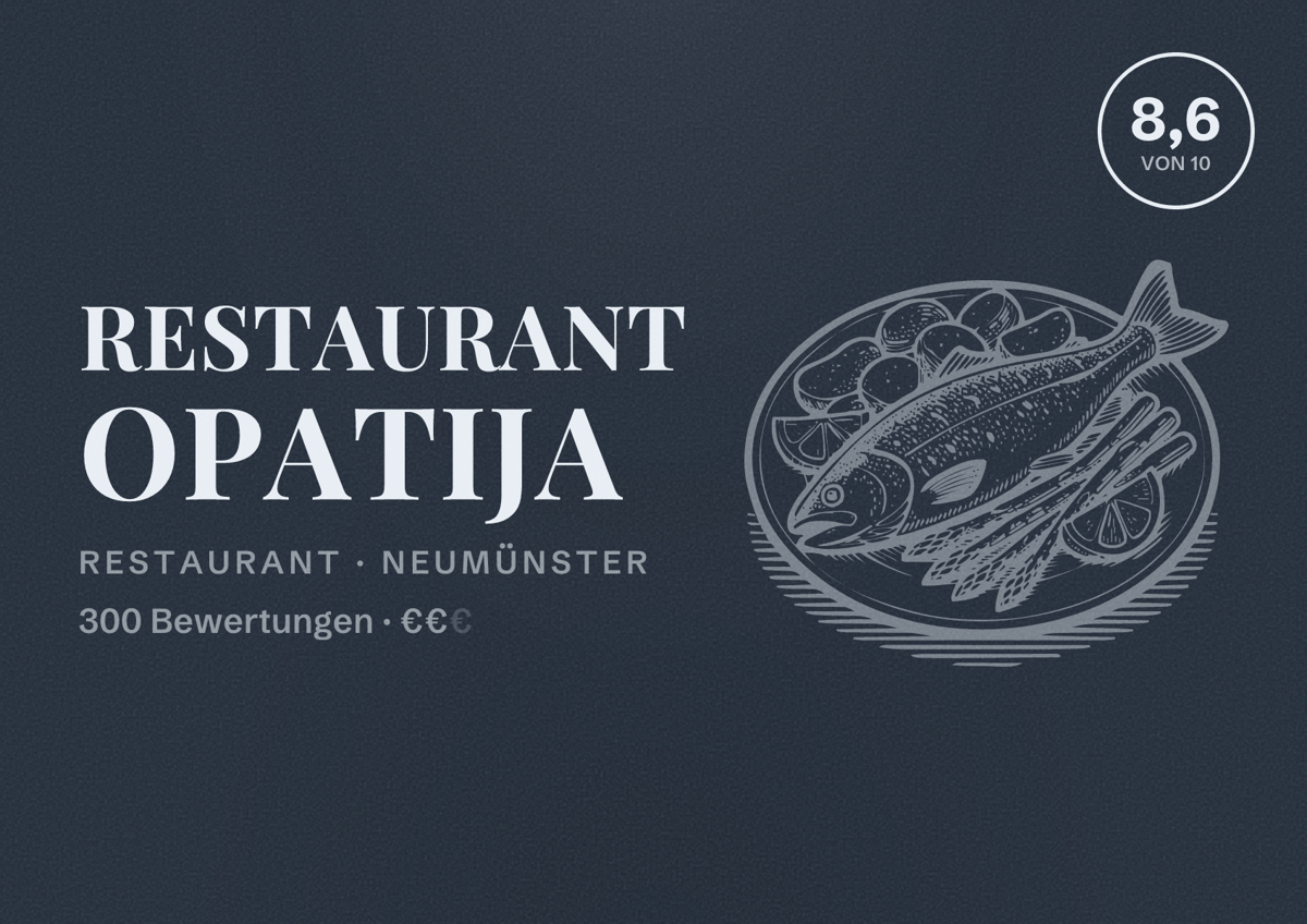 Illustriertes Poster von Restaurant Opatija, Restaurant in Neumünster: Bewertung 8,6 von 10 aus 300 Bewertungen, Preisniveau €€