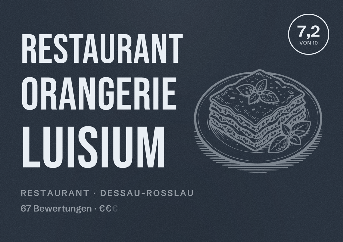 Illustriertes Poster von Restaurant Orangerie Luisium, Restaurant in Dessau-Roßlau: Bewertung 7,2 von 10 aus 67 Bewertungen, Preisniveau €€