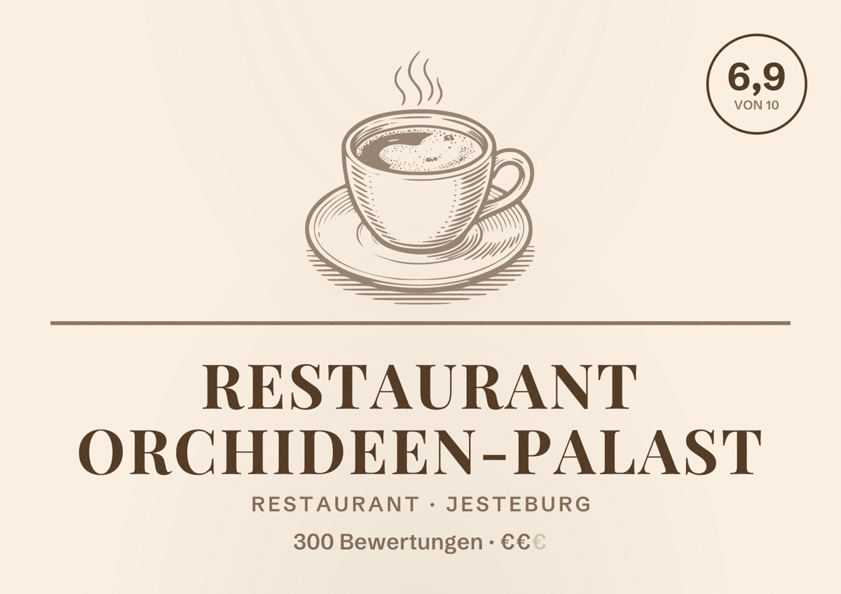 Illustriertes Poster von Restaurant Orchideen-Palast, Restaurant in Jesteburg: Bewertung 6,9 von 10 aus 300 Bewertungen, Preisniveau €€
