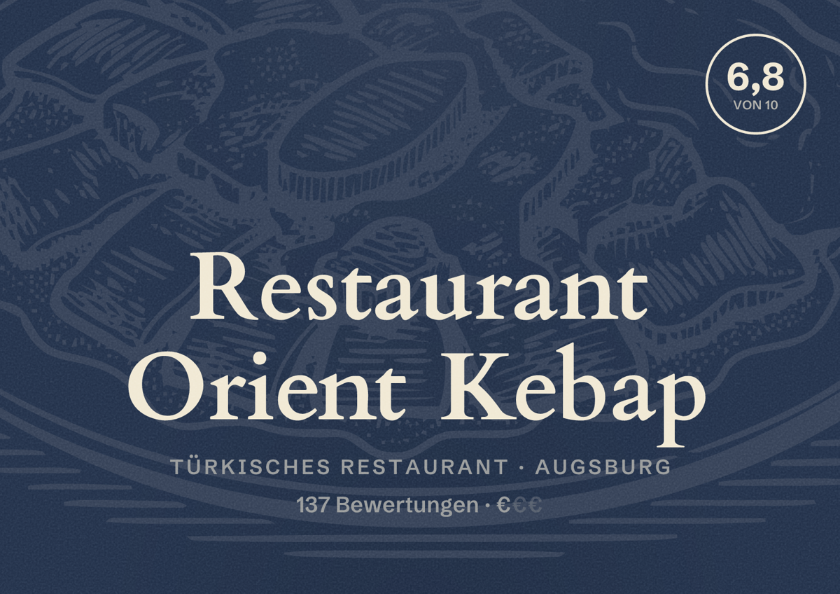Illustriertes Poster von Restaurant Orient Kebap, Türkisches Restaurant in Augsburg: Bewertung 6,8 von 10 aus 137 Bewertungen, Preisniveau €