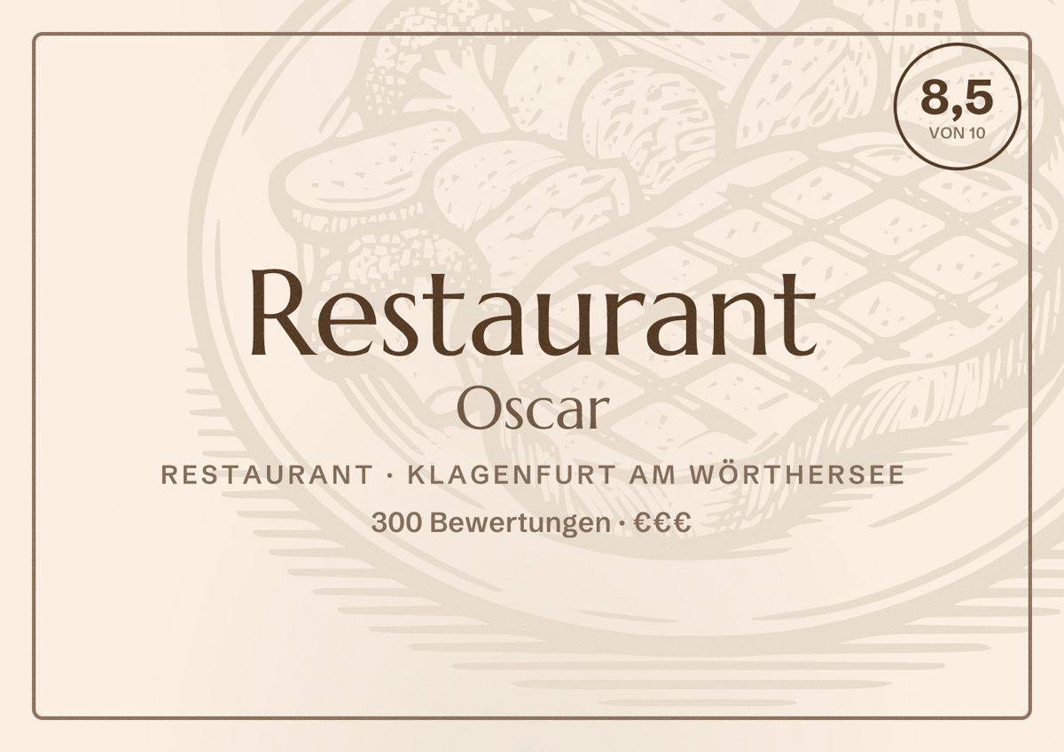 Illustriertes Poster von Restaurant Oscar, Restaurant in Klagenfurt am Wörthersee: Bewertung 8,5 von 10 aus 300 Bewertungen, Preisniveau €€€