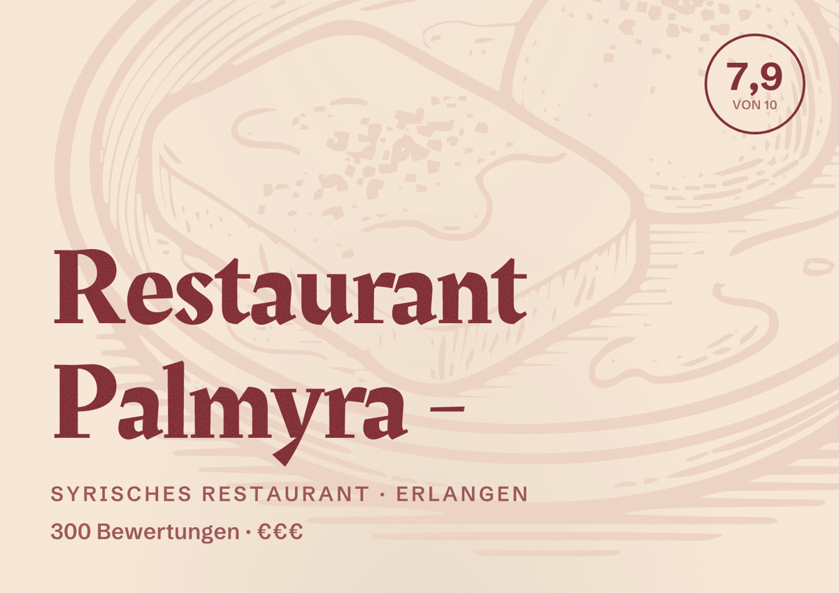 Illustriertes Poster von Restaurant Palmyra -, Syrisches Restaurant in Erlangen: Bewertung 7,9 von 10 aus 300 Bewertungen, Preisniveau €€€