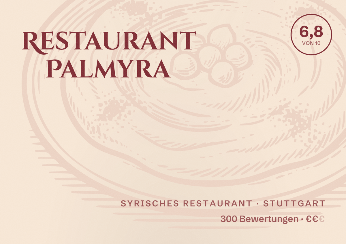 Illustriertes Poster von Restaurant Palmyra, Syrisches Restaurant in Stuttgart: Bewertung 6,8 von 10 aus 300 Bewertungen, Preisniveau €€