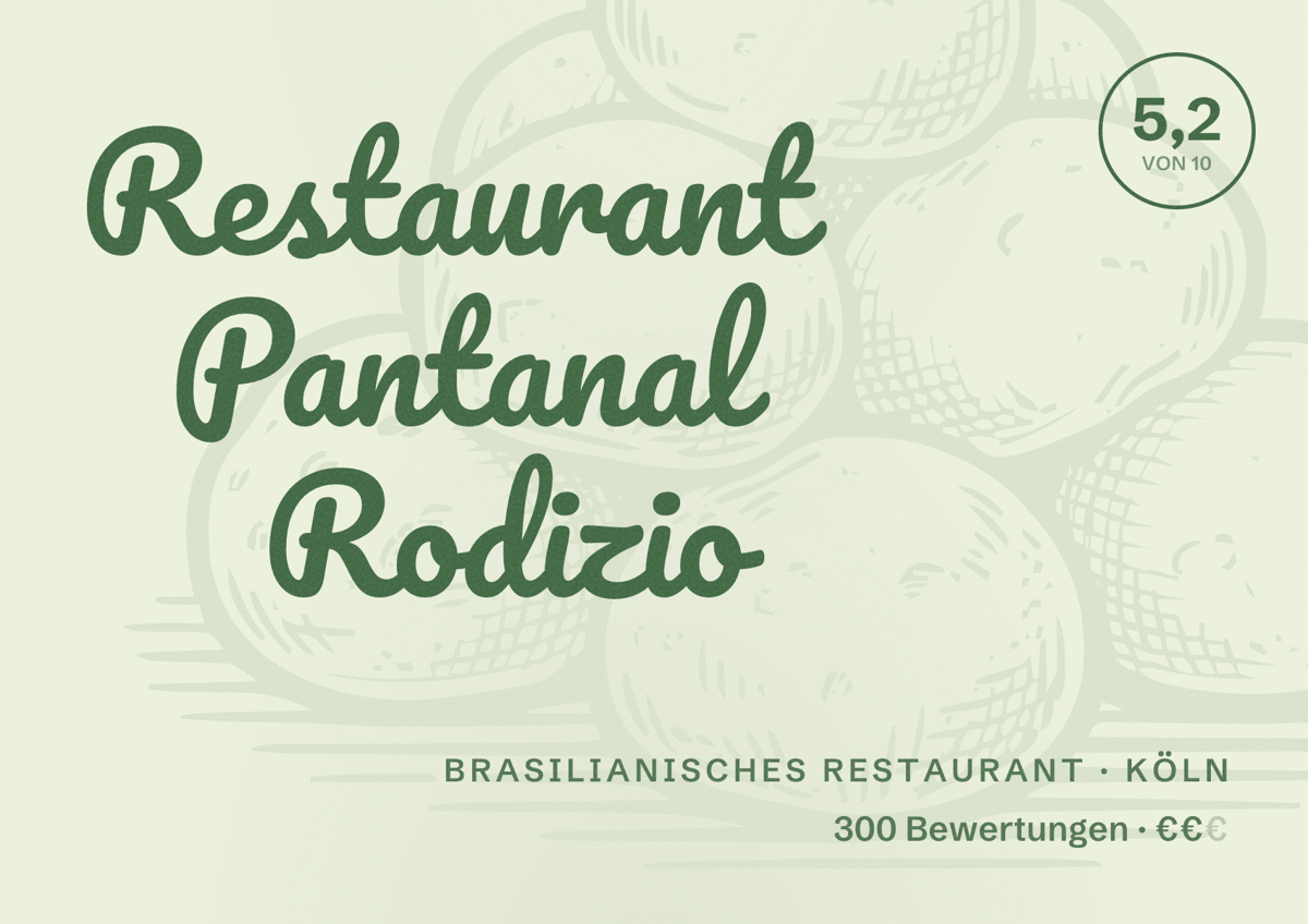 Illustriertes Poster von Restaurant Pantanal Rodizio, Brasilianisches Restaurant in Köln: Bewertung 5,2 von 10 aus 300 Bewertungen, Preisniveau €€