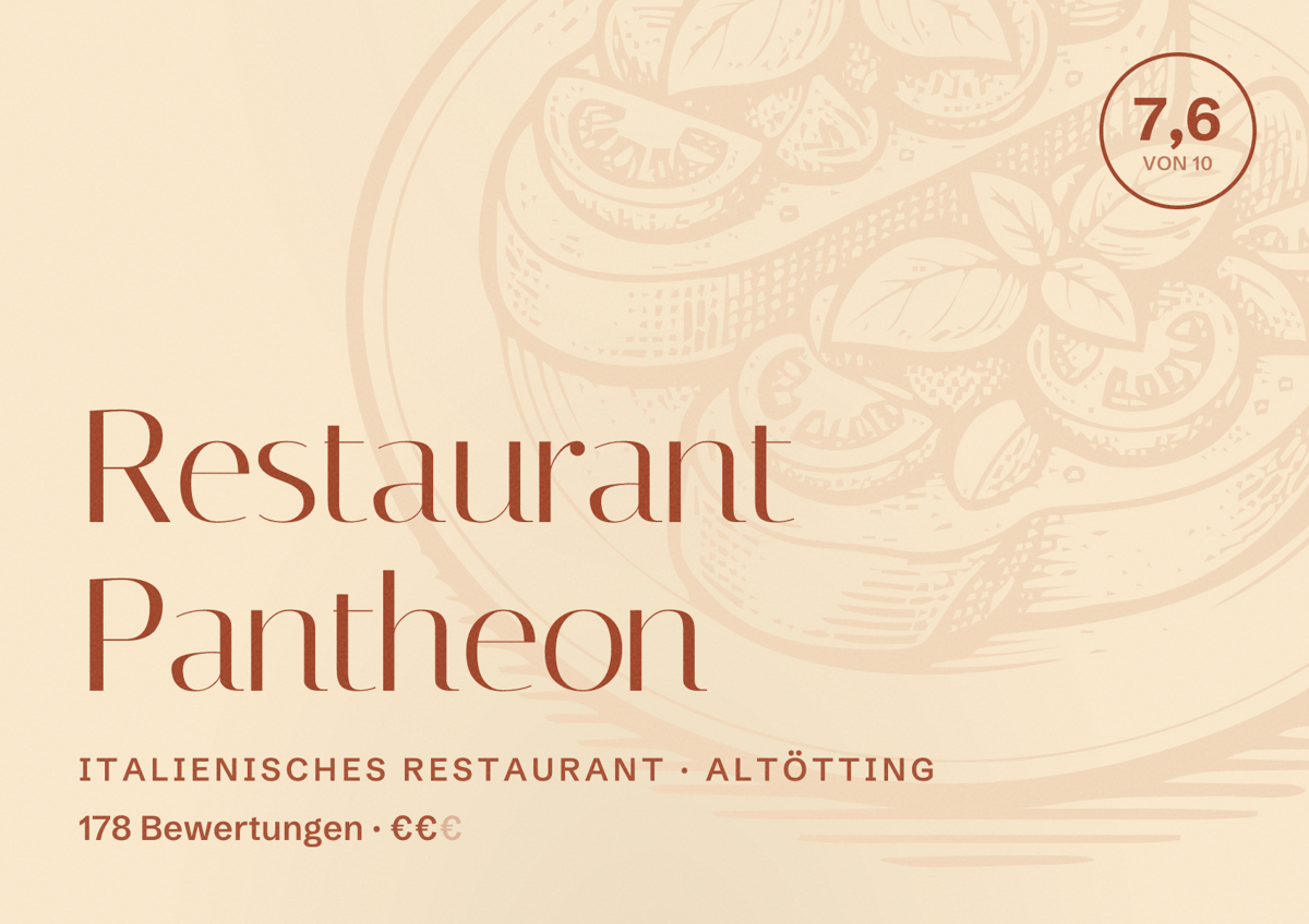 Illustriertes Poster von Restaurant Pantheon, Italienisches Restaurant in Altötting: Bewertung 7,6 von 10 aus 178 Bewertungen, Preisniveau €€