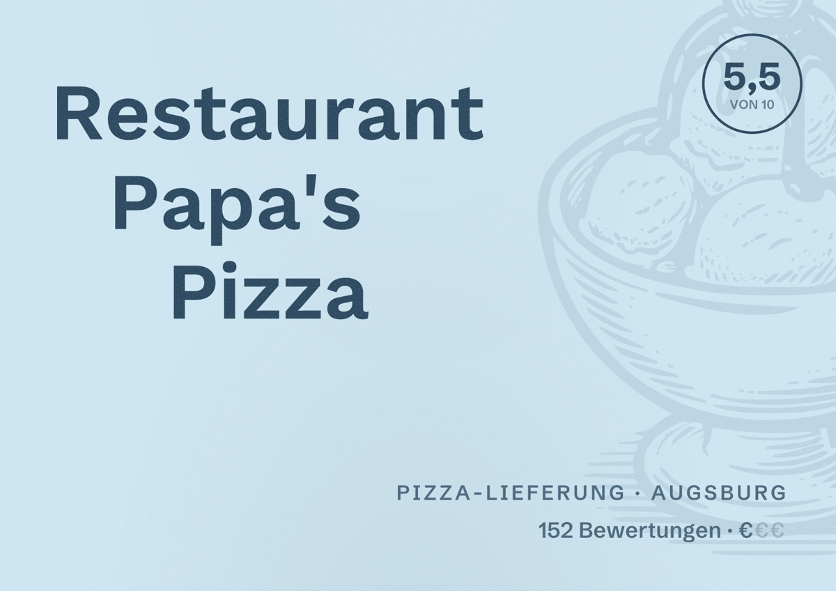Illustriertes Poster von Restaurant Papa's Pizza, Pizza-Lieferung in Augsburg: Bewertung 5,5 von 10 aus 152 Bewertungen, Preisniveau €
