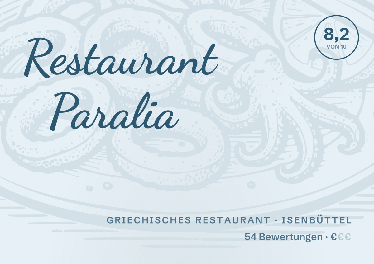 Illustriertes Poster von Restaurant Paralia, Griechisches Restaurant in Isenbüttel: Bewertung 8,2 von 10 aus 54 Bewertungen, Preisniveau €