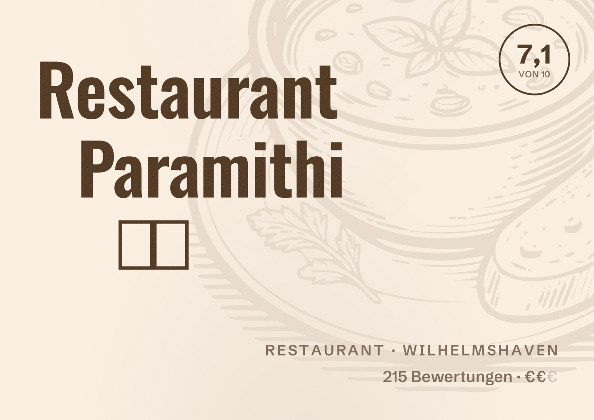 Illustriertes Poster von Restaurant Paramithi 🇬🇷, Restaurant in Wilhelmshaven: Bewertung 7,1 von 10 aus 215 Bewertungen, Preisniveau €€