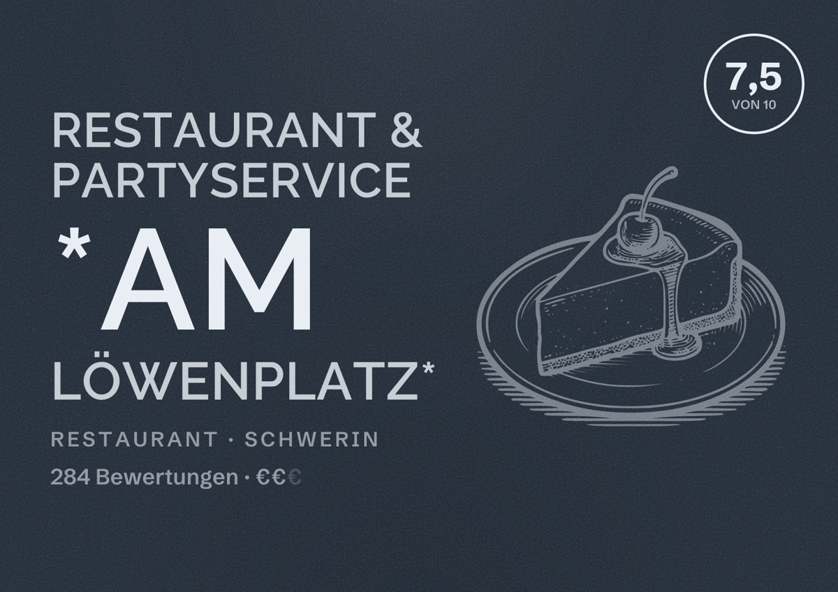 Illustriertes Poster von Restaurant & Partyservice *Am Löwenplatz*, Restaurant in Schwerin: Bewertung 7,5 von 10 aus 284 Bewertungen, Preisniveau €€