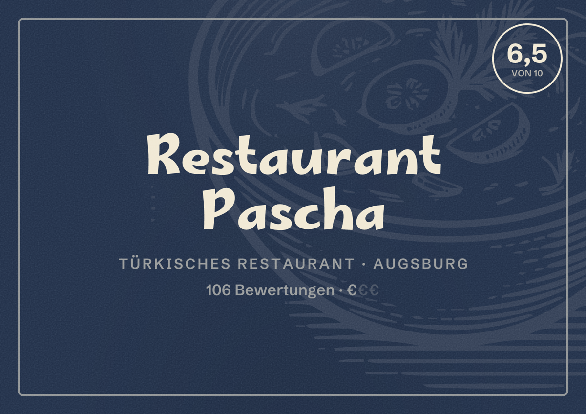 Illustriertes Poster von Restaurant Pascha, Türkisches Restaurant in Augsburg: Bewertung 6,5 von 10 aus 106 Bewertungen, Preisniveau €