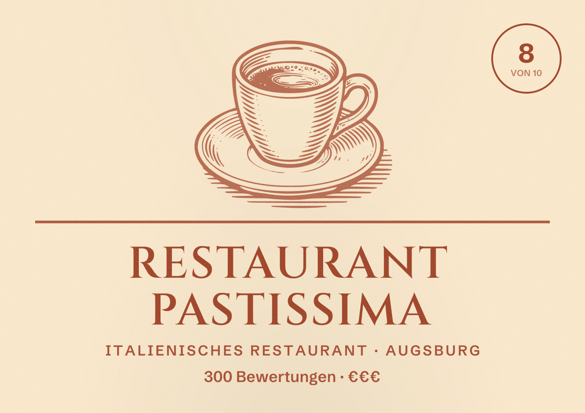 Illustriertes Poster von Restaurant Pastissima, Italienisches Restaurant in Augsburg: Bewertung 8,0 von 10 aus 300 Bewertungen, Preisniveau €€€