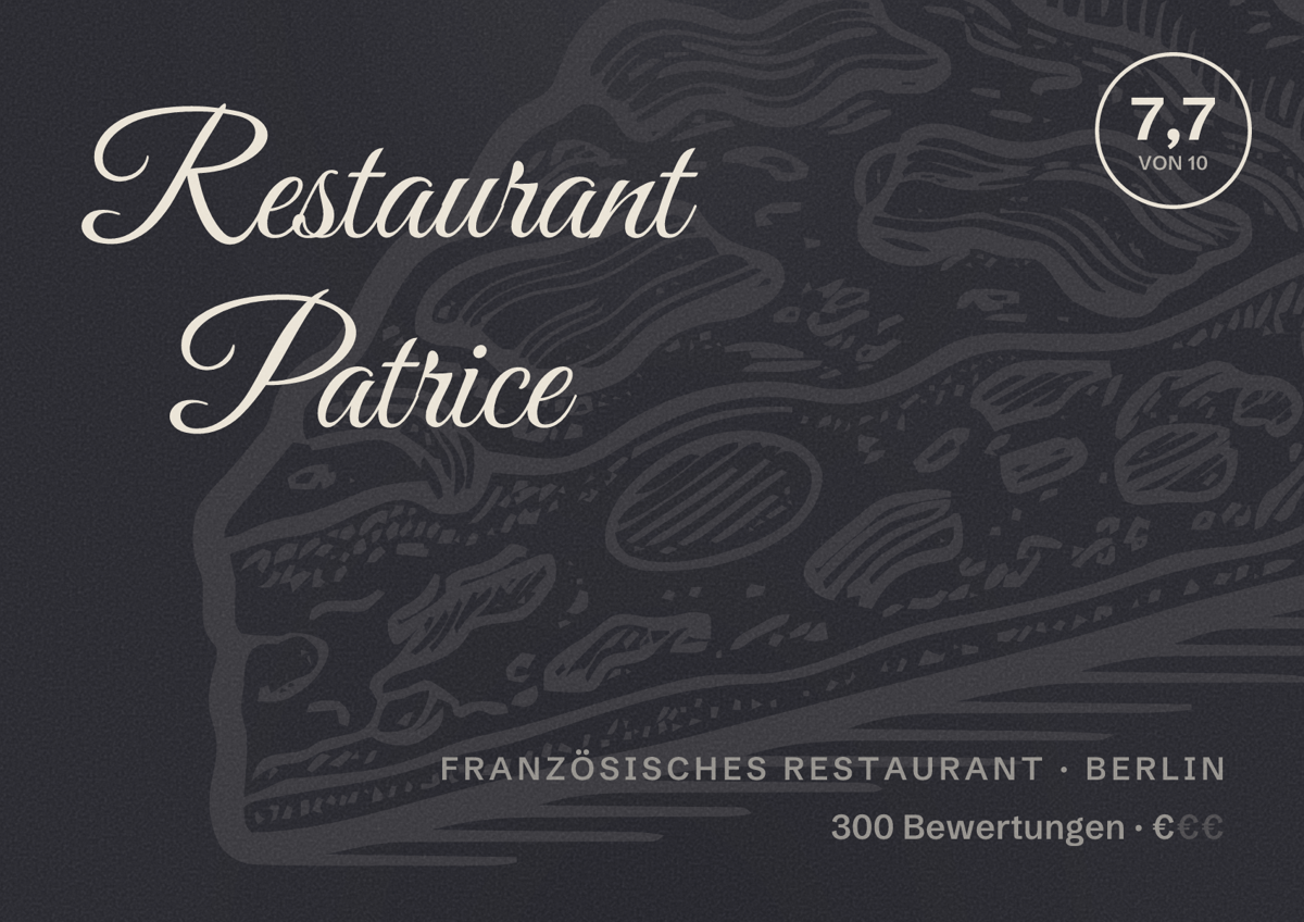 Illustriertes Poster von Restaurant Patrice, Französisches Restaurant in Berlin: Bewertung 7,7 von 10 aus 300 Bewertungen, Preisniveau €