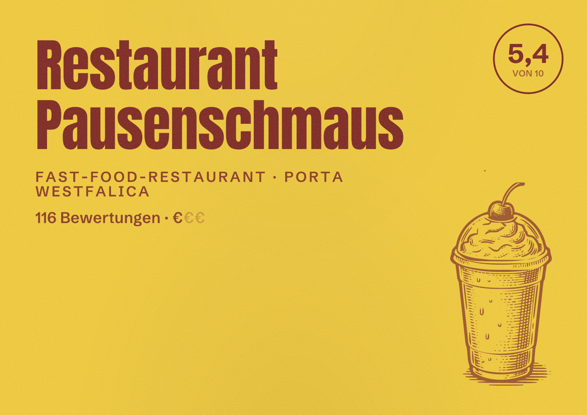Illustriertes Poster von Restaurant Pausenschmaus, Fast-Food-Restaurant in Porta Westfalica: Bewertung 5,4 von 10 aus 116 Bewertungen, Preisniveau €